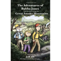 The Adventures of Bubba Jones: Time Traveling Through the Great Smoky Mountains Volume 1 - Paperback