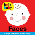 Hello Baby: Faces: A High-Contrast Board Book - Board Book