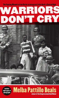 Warriors Don't Cry: The Searing Memoir of the Battle to Integrate Little Rock's Central High - Paperback