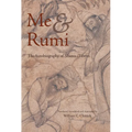 Me and Rumi the Autobiography of Shams-I Tabrizi - Paperback