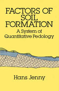 Factors of Soil Formation: A System of Quantitative Pedology - Paperback