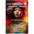 How to Write Better Midjourney Prompts by example - Paperback