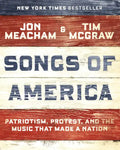 Songs of America: Patriotism, Protest, and the Music That Made a Nation - Hardcover