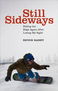 Still Sideways: Riding the Edge Again After Losing My Sight - Hardcover