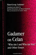 Gadamer on Celan: "Who Am I and Who Are You?" and Other Essays - Paperback
