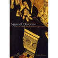 Signs of Devotion: The Cult of St. Æthelthryth in Medieval England, 695-1615 - Paperback