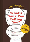 The Complete What's Your Poo Telling You - Hardcover