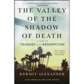 The Valley of the Shadow of Death: A Tale of Tragedy and Redemption - Paperback