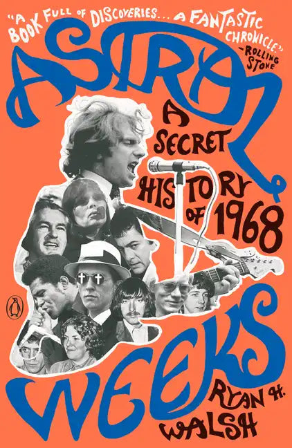 Astral Weeks: A Secret History of 1968 - Paperback