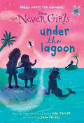 Never Girls #13: Under the Lagoon (Disney: The Never Girls) - Paperback