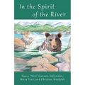 In the Spirit of the River: Magical Stories of the French Broad River - Paperback