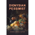 Dionysian Pessimist - Paperback