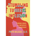 Stumbling Towards Inclusion - Hardcover