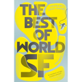 The Best of World SF: Volume 3 - Hardcover