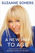 A New Way to Age: The Most Cutting-Edge Advances in Antiaging - Paperback