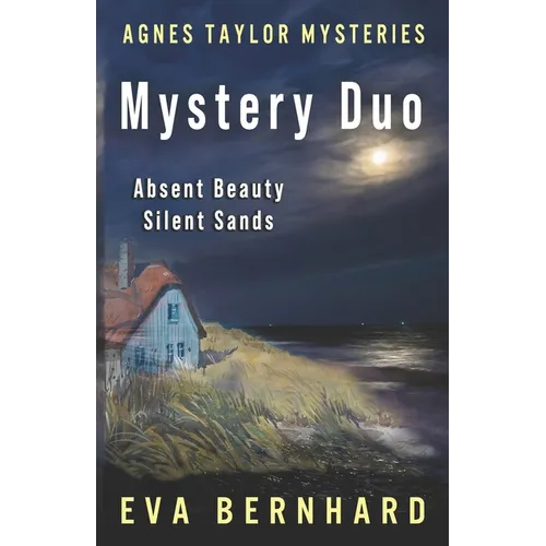 An Agnes Taylor Mystery Duo: Absent Beauty & Silent Sands - Paperback