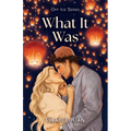 What It Was: A Best Friend's Brother, Volleyball and Hockey Romance - Paperback
