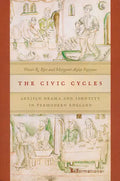 The Civic Cycles: Artisan Drama and Identity in Premodern England - Paperback