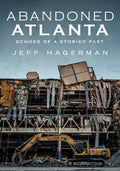 Abandoned Atlanta II - Paperback