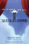 How to Start Your Own Theater Company - Paperback