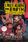 The Last Kids on Earth and the Forbidden Fortress - Hardcover