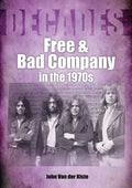 Free and Bad Company in the 1970s: Decades - Paperback