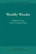 Worldly Wonder: Religions Enter Their Ecological Phase - Paperback