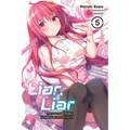 Liar, Liar, Vol. 5: The Lying Transfer Student Is Tested by His Childhood Friend - Paperback