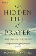 The Hidden Life of Prayer: The Life-Blood of the Christian - Paperback
