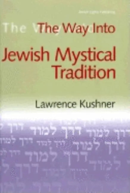 The Way Into Jewish Mystical Tradition - Hardcover