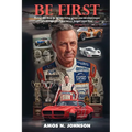 Be First: The First To Do Anything Gives You An Enormous Advantage, And You Never Forget Your First - Paperback