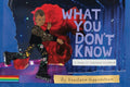 What You Don't Know: A Story of Liberated Childhood - Paperback