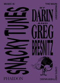 Snacky Tunes: Music Is the Main Ingredient, Chefs and Their Music - Paperback