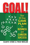 Goal!: Your 30-Day Game Plan for Business and Career Success - Paperback