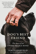 Dog's Best Friend: The Story of an Unbreakable Bond - Paperback