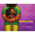 Daddy's Arms: Daughter Edition - Hardcover