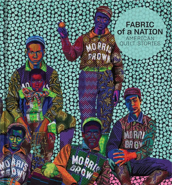Fabric of a Nation: American Quilt Stories - Hardcover