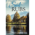 Soul Rubs: When Faith, Miracles, and Mysteries Combine with God's Grace and Mercy - Paperback