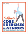 5-Minute Core Exercises for Seniors: Daily Routines to Build Balance and Boost Confidence - Paperback
