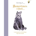 Sometimes I Feel...: A Menagerie of Feelings Big and Small - Hardcover