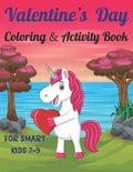 Valentine's Day Coloring & Activity Book For Smart Kids 7-9: Fun Valentines Day Coloring Pages, Drawing, Dot to Dot, Puzzles, Mazes, Games, Sudoku and - Paperback