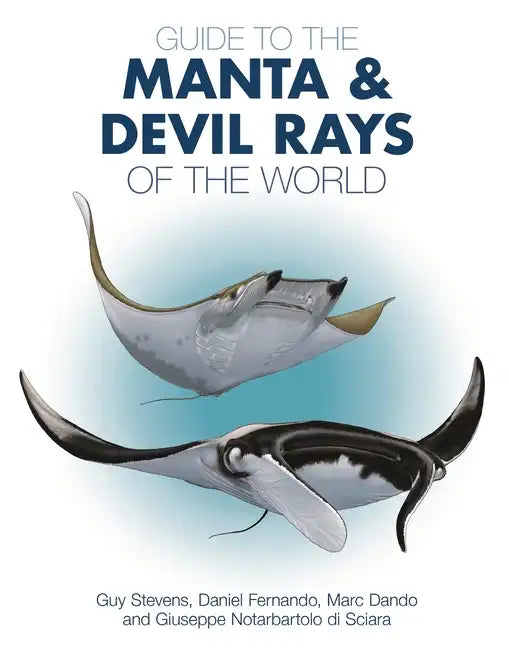 Guide to the Manta and Devil Rays of the World - Paperback