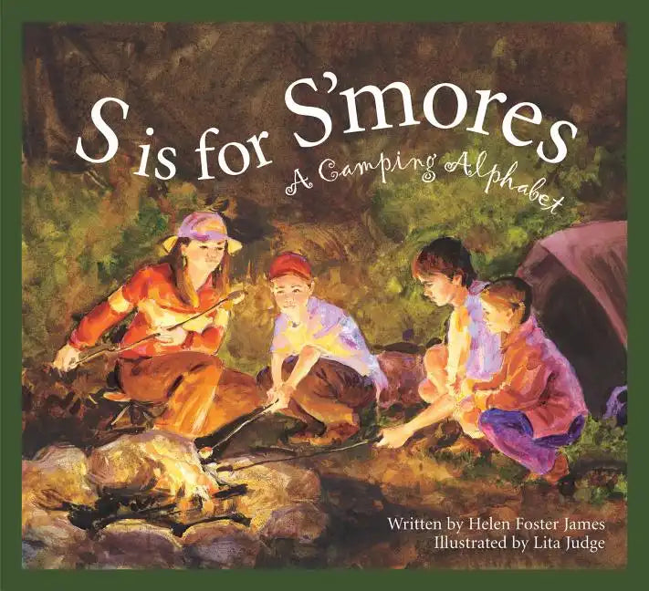 S Is for s'Mores: A Camping Alphabet - Hardcover