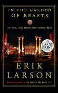 In the Garden of Beasts: Love, Terror, and an American Family in Hitler's Berlin - Paperback