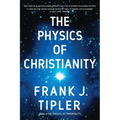 The Physics of Christianity - Paperback