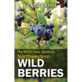 Guide to Northwestern Wild Berries - Paperback