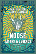 Norse Myths & Legends: Tales of Heroes, Gods & Monsters - Hardcover