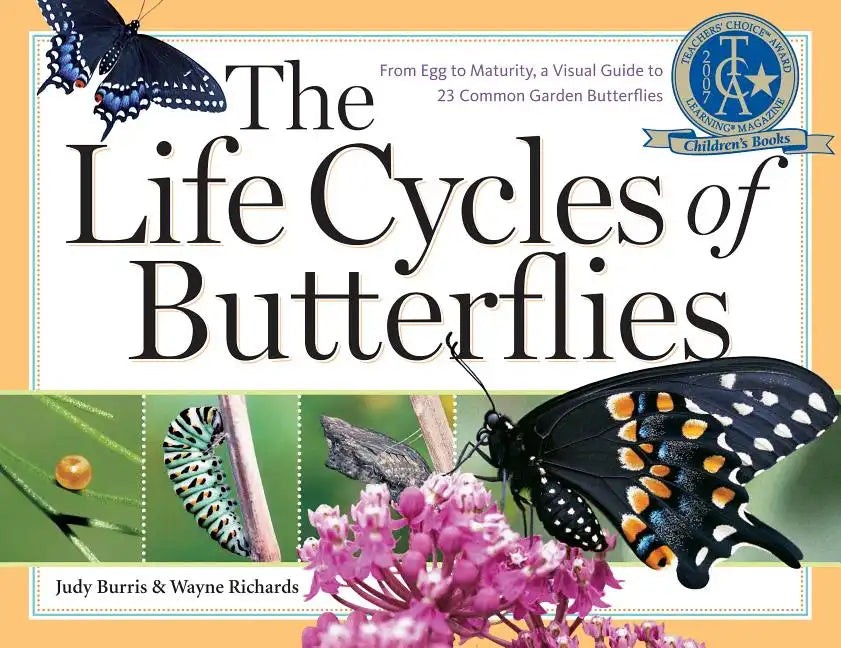 The Life Cycles of Butterflies: From Egg to Maturity, a Visual Guide to 23 Common Garden Butterflies - Paperback