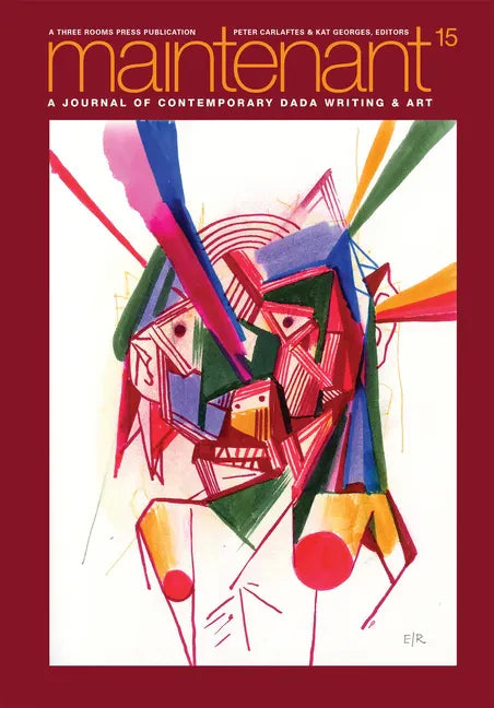 Maintenant 15: A Journal of Contemporary Dada Writing and Art - Paperback