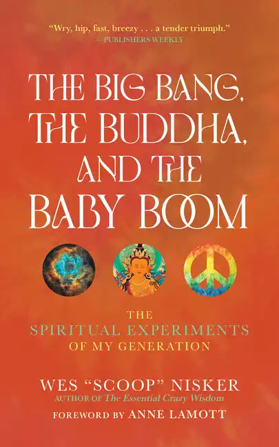 The Big Bang, the Buddha, and the Baby Boom: The Spiritual Experiments of My Generation - Paperback
